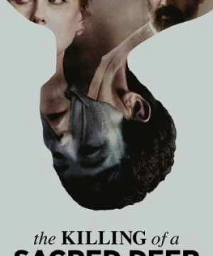 Giết Con Nai Thần (The Killing of a Sacred Deer) [2017]