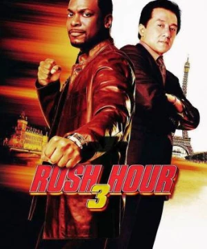 Giờ Cao Điểm 3 (Rush Hour 3) [2007]