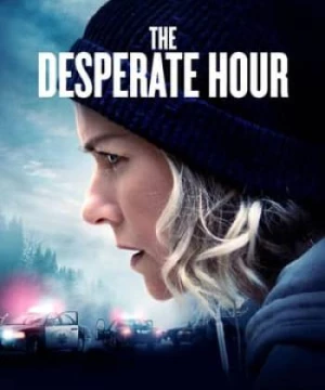 Giờ Tuyệt Vọng (The Desperate Hour) [2021]