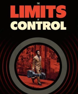  Giới Hạn Kiểm Soát  (The Limits of Control) [2009]