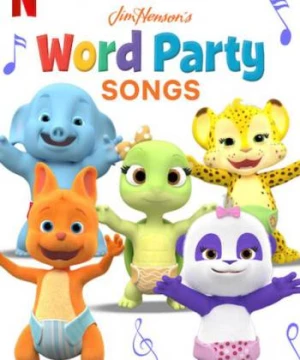 Giúp bé học từ vựng: Bài hát (Word Party Songs) [2020]