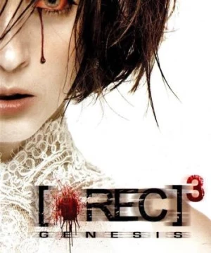 Góc Quay Đẫm Máu 3 ([REC] 3: Genesis) [2012]