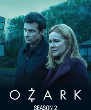 Góc Tối Đồng Tiền (Phần 2) (Ozark (Season 2)) [2018]