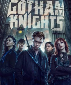 NHỮNG HIỆP SĨ GOTHAM (Gotham Knights) [2023]