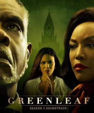 Greenleaf (Phần 3) (Greenleaf (Seasson 3)) [2018]