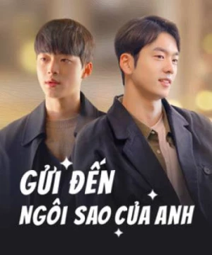 Gửi Đến Ngôi Sao Của Anh (To My Star) [2021]