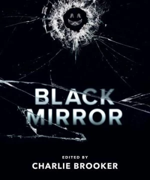 Gương Đen (Phần 1) (Black Mirror (Season 1)) [2011]