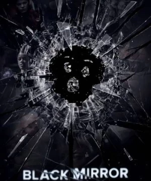 Gương Đen (Phần 4) (Black Mirror (Season 4)) [2017]