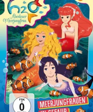 H2O: Cuộc phiêu lưu của những nàng tiên cá (Phần 2) (H2O: Mermaid Adventures (Season 2)) [2015]