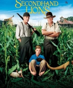 Hai Cựu Chiến Binh (Secondhand Lions) [2003]