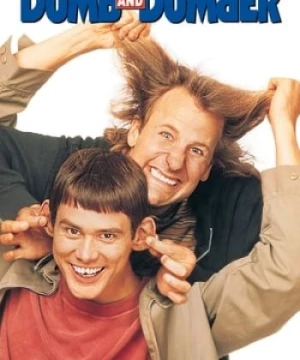 Hai Gã Khờ (Dumb and Dumber) [1994]