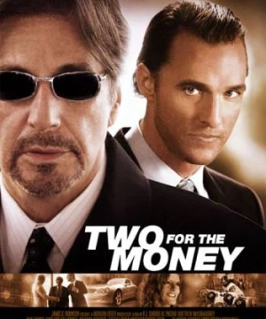 Hai Kẻ Cá Cược (Two for the Money) [2005]