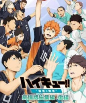 Haikyuu!! Movie 2: Shousha to Haisha (Haikyuu!! the Movie: The Winner and the Loser, High Kyuu!! Movie 2, Haikyuu!! Recap 2) [2015]