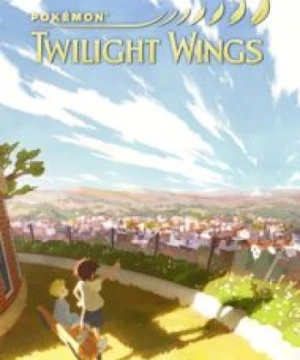 Hakumei no Tsubasa (Pokémon: Twilight Wings, Pocket Monsters: Hakumei no Tsubasa) [2020]