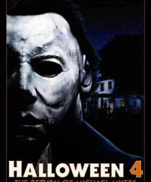 Halloween 4: Sự Trở Lại của Michael Myers (Halloween 4: The Return of Michael Myers) [1988]