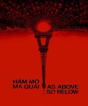 Hầm Mộ Ma Quái (As Above, So Below) [2014]