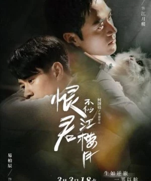 Hận Quân Bất Tự Giang Lâu Nguyệt (Killer And Healer) [2021]