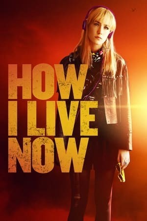 Làm Thế Nào Để Sống (How I Live Now) [2013]