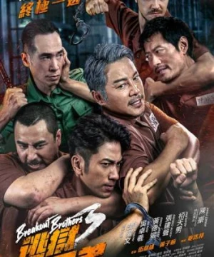 Hành Động Vượt Ngục 3 (Breakout Brothers 3) [2022]