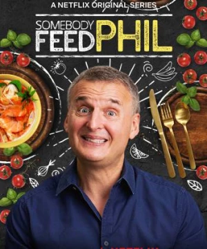 Hành trình ẩm thực của Phil (Phần 3) (Somebody Feed Phil (Season 3)) [2018]