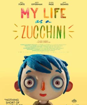 Hành Trình Cuộc Sống (My Life As A Zucchini) [2016]