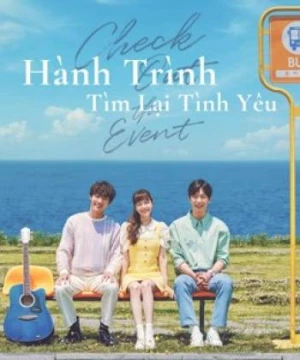 Hành Trình Tìm Lại Tình Yêu (Check Out The Event) [2021]