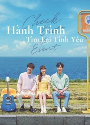 Hành Trình Tìm Lại Tình Yêu (Check Out The Event) [2021]