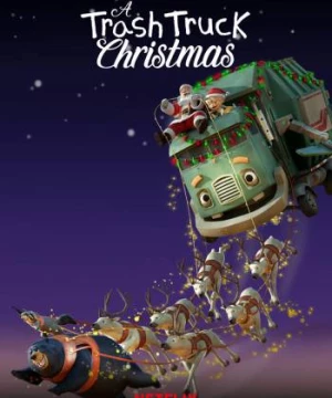 Hank và bạn xe tải chở rác: Giáng sinh (A Trash Truck Christmas) [2020]