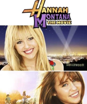 Hannah Montana: The Movie (Hannah Montana: The Movie) [2009]