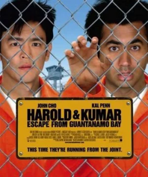 Harold & Kumar Thoát Khỏi Ngục Guantanamo (Harold & Kumar Escape from Guantanamo Bay) [2008]