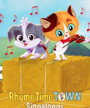 Hát cùng Thị trấn cổ tích (Rhyme Time Town Singalongs) [2020]