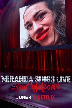 Hát Sống (Miranda Sings Live... Your Welcome) [2019]