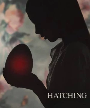 Hatching (Pahanhautoja) [2022]