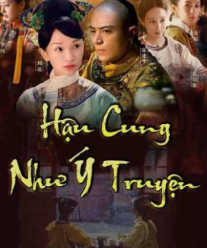 Hậu Cung Như Ý Truyện (Ruyi's Royal Love in the Palace) [2017]