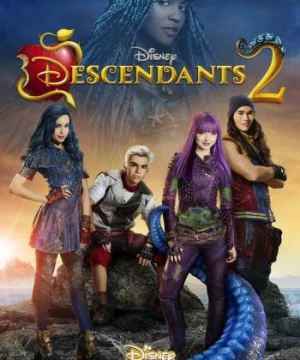 Hậu Duệ 2 (Descendants 2) [2017]