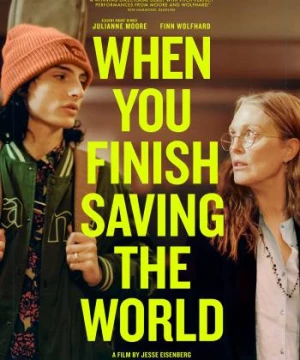 Hậu Giải Cứu Thế Giới (When You Finish Saving the World) [2023]