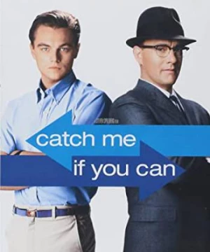 Hãy bắt tôi nếu có thể (Catch Me If You Can) [2002]