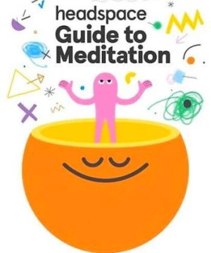 Headspace: Hướng dẫn thiền định (Headspace Guide to Meditation) [2021]