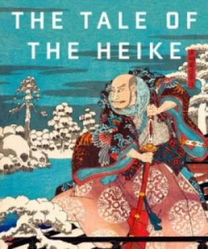 Heike Monogatari (The Heike Story, Truyện kể Heike) [2021]