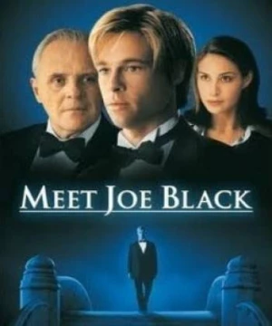 Hẹn gặp tử thần (Meet Joe Black) [1998]