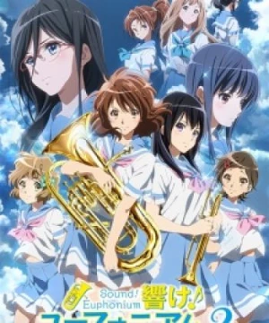 Hibike! Euphonium 2 (Sound! Euphonium 2, Hibike! Euphonium Second Season) [2016]