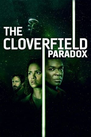 Hiểm Họa Trạm Không Gian (The Cloverfield Paradox) [2018]