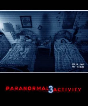 Hiện Tượng Siêu Nhiên 3 (Paranormal Activity 3) [2011]