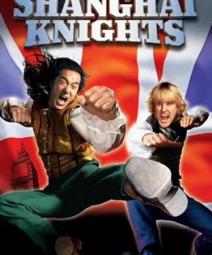 Hiệp Sĩ Thượng Hải (Shanghai Knights) [2003]