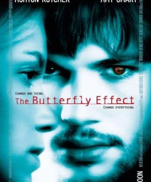 Hiệu Ứng Cánh Bướm (The Butterfly Effect) [2004]