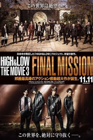 HIGH & LOW (Bản Điện Ảnh 3): Nhiệm Vụ Cuối (High & Low The Movie 3: Final Mission) [2017]