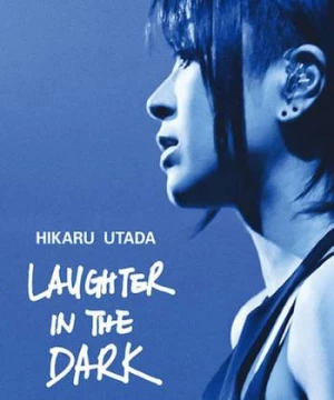 Hikaru Utada: Tiếng cười trong bóng tối 2018 (Hikaru Utada Laughter in the Dark Tour 2018) [2018]