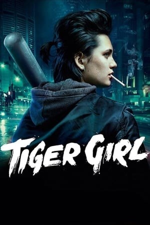 Hổ Cái (Tiger Girl) [2017]