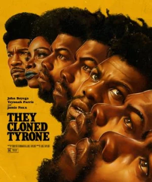 Họ nhân bản Tyrone (They Cloned Tyrone) [2023]