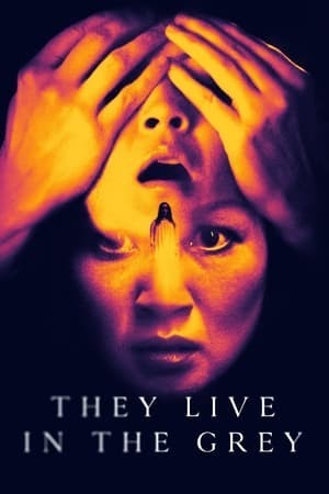 Họ Sống Trong Màu Xám (They Live in the Grey) [2022]